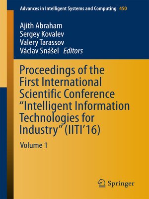 cover image of Proceedings of the First International Scientific Conference "Intelligent Information Technologies for Industry" (IITI'16)